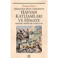 Hayvan Katliamları ve Himaye - Ömer Obuz
