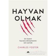 Hayvan Olmak - Charles Foster