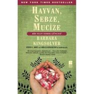 HAYVAN, SEBZE, MUCIZE - BARBARA KINGSOLVER