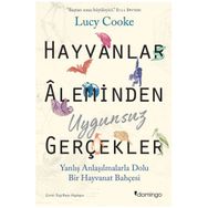 Hayvanlar Aleminden Uygunsuz Gerçekler - Lucy Cooke