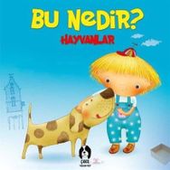 Hayvanlar - Bu Nedir? - Elif Tahmiscioğlu