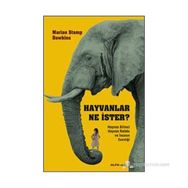 HAYVANLAR NE İSTER? HAYVAN BILINCI HAYVAN REFAHI VE İNSANIN ESENLIĞI - MARIAN STAMP DAWKINS
