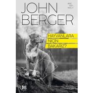 Hayvanlara Niçin Bakarız? - John Berger