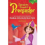 Hayvanları Çok Seven Prenses Rabia Gülnuş Sultan Çelik Yayınevi