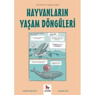 Hayvanların Yaşam Döngüleri - Gençler İçin Çizgilerle Bilim - Joseph Midthun
