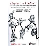 HAYVANSAL GÜDÜLER - GEORGE A. AKERLOF; ROBERT J. SHILLER