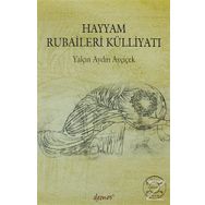 Hayyam Rubaileri Külliyatı - Yalçın Aydın Ayçiçek