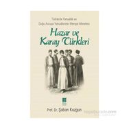 Hazar ve Karay Türkleri - Şaban Kuzgun