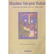 HAZÂNA SÜRGÜN BAHÂR KEÇECİZADE İZZET MOLLA VE DIVAN-I BAHAR-I EFKAR - ÖMÜR CEYLAN; OZAN YILMAZ