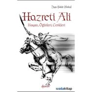 HAZRETI ALI HAYATI, ÖĞÜTLERI, CENKLERI - GENEL