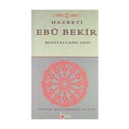 Hazreti Ebubekir - Halid Muhammed Halid
