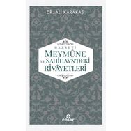 Hazreti Meymune ve Sahihayn'deki Rivayetleri - Ali Karakaş