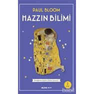 HAZZIN BILIMI EVDİĞİMİZ ŞEYLERİ NEDEN SEVERIZ? - PAUL BLOOM