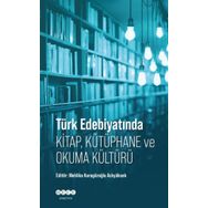Hece Yayınları Türk Edebiyatında Kitap - Kütüphane ve Okuma Kültürü