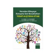 Heceden Hikayeye Konuşma Sesi Bozuklukları Terapi Alıştırma Kitabı - Serkan Bengisu Özlem Öge Daşdöğen Berna Erdebil Öykü Tezel Bayraktaroğlu Banu Turan Tortop nezihe citav sungun