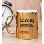 Hediye Dükkanı Kişiye Özel Kardeş Kelimesi için Anlam Baskılı Gold Kupa Bardak