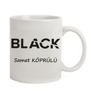 Hediye Rengi İsme Özel Tasarımlı Black Kupa Bardak