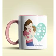 Hediye Zengini Kişiye Özel İlk Anneler Günün Kutlu Olsun Tema Pembe Kupa Bardak