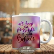 HEDIYELIK-7478 All Things Are Possible İf You Yazılı Kupa Bardak