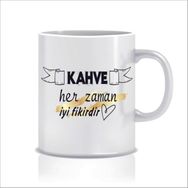 Hediyenza Kahve Her Zaman İyi Fikirdir Tasarım Kupa Bardak
