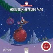 Hediyesini İsteyen Fare - Christine Beigel
