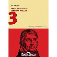 HEGEL ESTETİĞİ VE EDEBIYAT KURAMI 3 - ONUR BILGE KULA