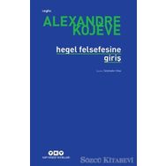 HEGEL FELSEFESINE GİRİŞ - ALEXANDRE KOJEVE