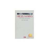 HEGEL VE MARKS İHTİYAÇ KAVRAMI - IAN FRASER