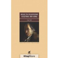 Hegel'in Felsefesine Eleştirel Bir Giriş - Ivan Soll