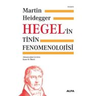 Hegel'in Tinin Fenomenolojisi - Martin Heidegger