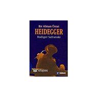 Heidegger: Bir Alman Üstat - Rüdiger Safranski