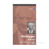 HEIDEGGER ÜZERINE - PATRICIA ALTENBERND JOHNSON