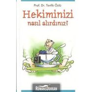 Hekiminizi Nasıl Alırdınız? - Tevfik Özlü