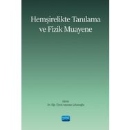 Hemşirelikte Tanılama ve Fizik Muayene Nobel Akademik Yayıncılık