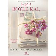 Hep Böyle Kal - Ciltli - Kristina Mcmorris