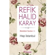 Hep İstanbul - Refik Halid Karay