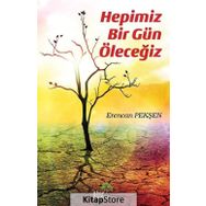 Hepimiz Bir Gün Öleceğiz - Erencan Pekşen