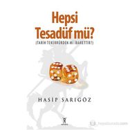 HEPSI TESADÜF MÜ? - HASIP SARIGÖZ