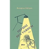 Hepsini Ben Vurdum - Bengisu Gülşen