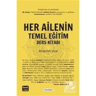 Her Ailenin Temel Eğitim Ders Kitabı - Abdullah Uyar