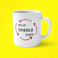 Her An Devran Dönebilir Motto Baskılı Kupa