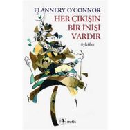 HER ÇIKIŞIN BIR İNİŞİ VARDIR - FLANNERY O`CONNOR