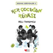 Her Çocuğun Rüyası - Ekimus Serüvenleri 3 - Aslı Tohumcu