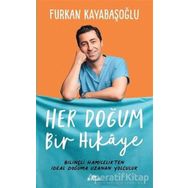 Her Doğum Bir Hikaye - Furkan Kayabaşoğlu