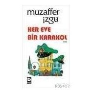HER EVDE BIR KARAKOL - MUZAFFER İZGU