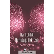 Her Evlilik Mutluluğu Hak Eder - Zafer Çetin