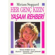 Her Genç Kızın Yaşam Rehberi - Miriam Stoppard