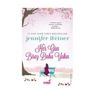 Her Gün Biraz Daha Yakın - Jennifer Weiner