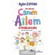 Her Gün İçin Canım Ailem Etkinlikleri - Aylin Çiftlikli