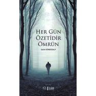 Her Gün Özetidir Ömrün - Selim Gündüzalp